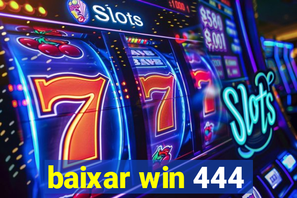 baixar win 444